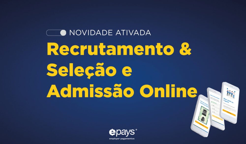 Quem é o Epays? Lugarh+: o novo módulo de recrutamento, seleção e admissão online Qual é o diferencial desse módulo?