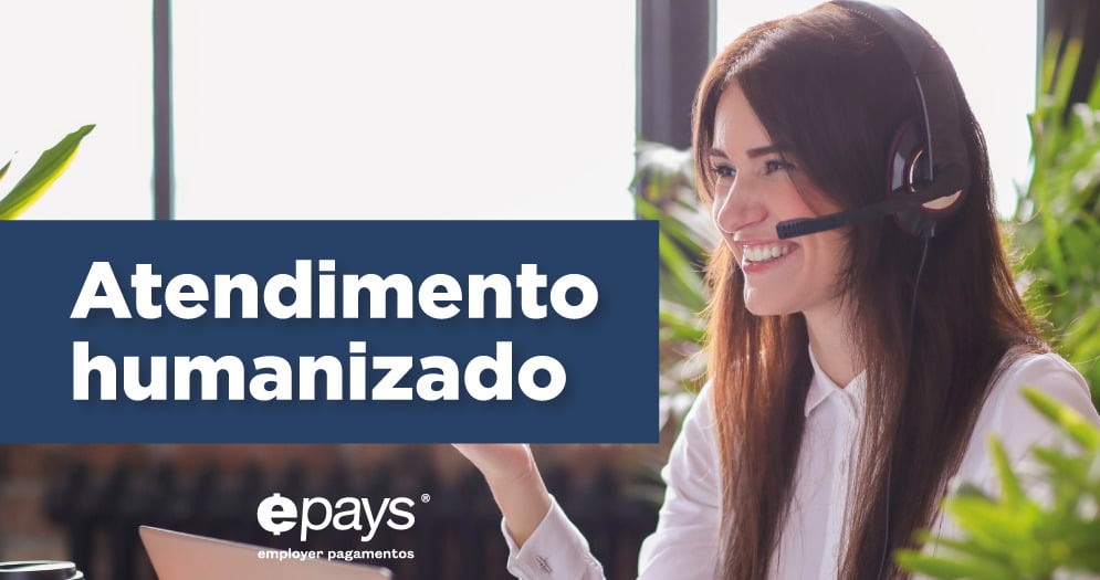 Atendimento humanizado ao cliente RH e o atendimento humanizado Vantagens do atendimento humanizado para os clientes Atendimento humanizado do Epays
